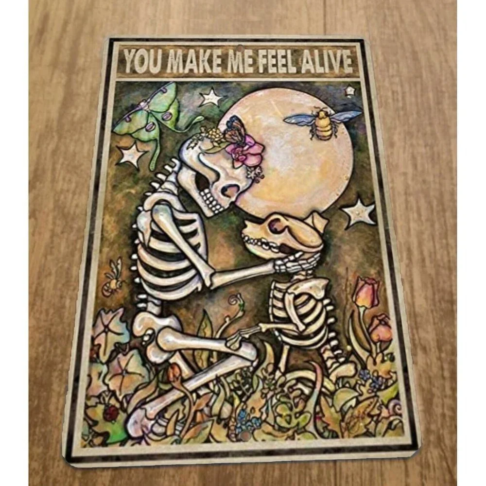 You Make‎ Me Feel Alive 8x12 Metal Wall Sign